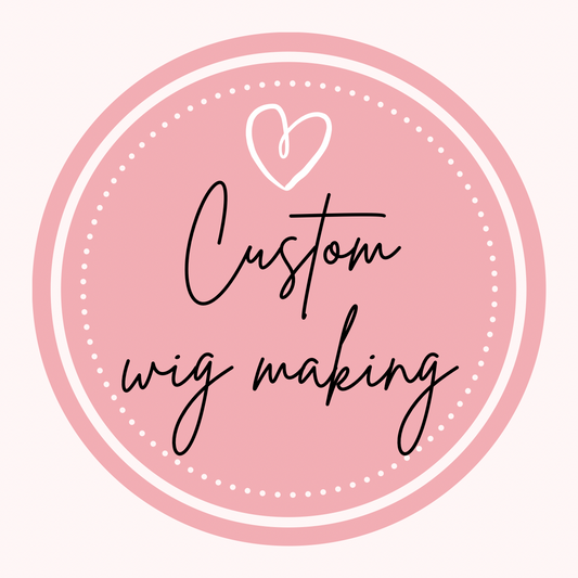 CUSTOMIZED WIG SERVICE (HAIR NOT INCLUDED)